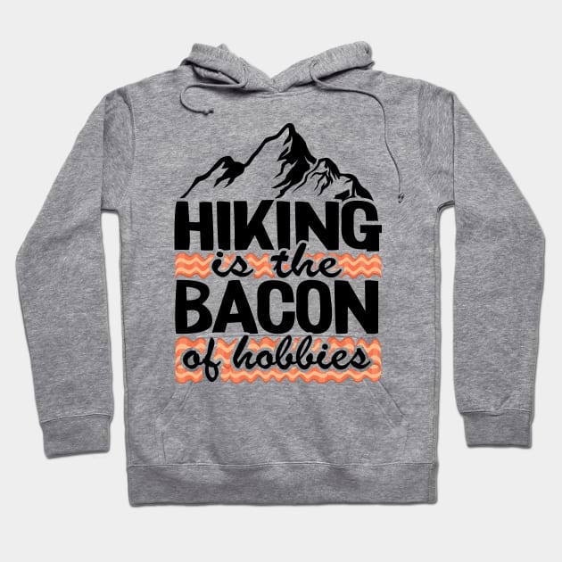 Hiking & Bacon Funny Outdoor Hiker Gift Camping Nature Hoodie by Kuehni